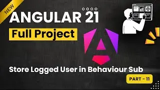 Angular Project B-32 _ Store Logged data in Behaviour Subject | angular 21 Project