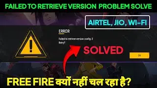 Failed To Retrieve Version Problem | Free Fire failed To Retrieve Version Config:3 Retry? Problem 