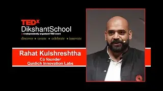 Embracing Serendipity | Rahat Kulshreshtha | TEDxDikshantSchool