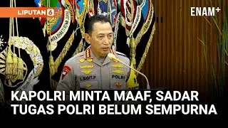 [FULL] Kapolri Minta Maaf: Kami Sadar Tugas Polri Jauh dari Sempurna | Liputan6