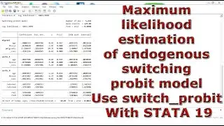 Maximum likelihood estimation of endogenous switching probit model Use switch_probit With STATA 19