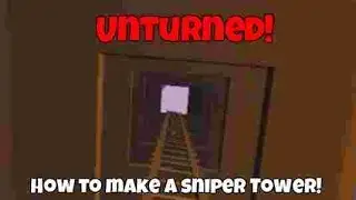 Unturned: How to make a Lookout/Sniper Tower!