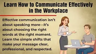 Learn How to Communicate Effectively in the Workplace|Learn English Through the Best English Stories