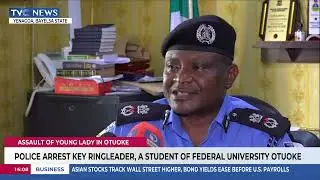 Assault Of Young Lady | Police Arrest Key Ringleader, A Student Of Federal University Otuoke