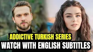 Top 8 Addictive Turkish Dramas With English Subtitles That Will Replace Your Netflix Obsession