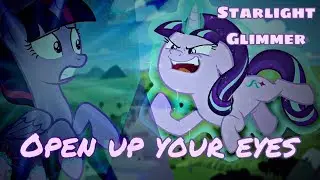 [PMV] Open up your Eyes (Starlight Glimmer Version)