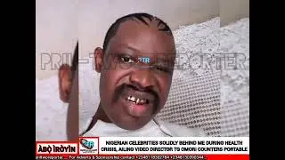 NIGERIAN CELEBRITIES SOLIDLYBEHINDME DURING HEALTH CRISIS, VIDEO DIRECTOR TG OMORI COUNTERS PORTABLE