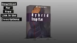Download Hybrid trap Sample pack for FREE! V.01
