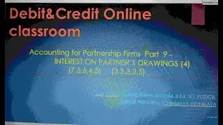 Interest on Partner's  Drawings Part 4