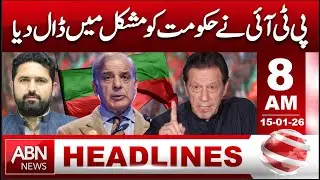 PTI Puts the Government in Trouble!  Major Political Pressure Builds - 8AM HEADLINE ABN NEWS
