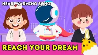Reach for Your Dream | Motivational Song for Kids | Educational Song for Kids