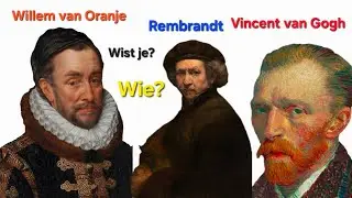 Willem van Oranje Vincent van Gogh Rembrandt Wist je? Wie?  KNM kennis van  Nederlandse maatschapij