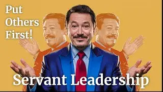 Servant Leadership Explained: Leading by Putting Others First!