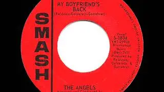 1963 HITS ARCHIVE: My Boyfriend&rsquo;s Back - Angels (a #1 record--45 single version)