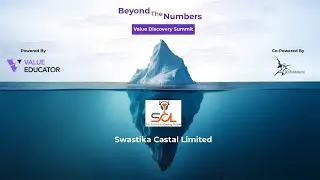Swastika Castal Limited - Beyond the Numbers | Value Discover Summit 2025