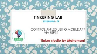 Experiment 9 - Control an LED Using Mobile App via ESP32