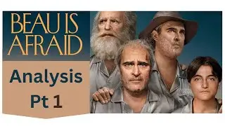 Beau is Afraid: REAL Analysis + Easter Eggs