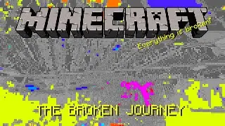 Minecraft : The broken journey (part 106)