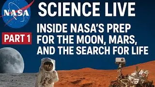 &ldquo;How NASA Is Preparing for the Moon, Mars & Life Beyond Earth | Part 1&rdquo;