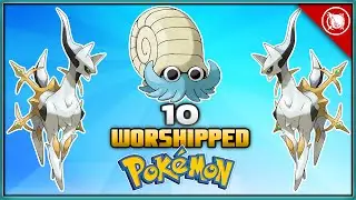 10 Worshipped/Idolized Pokémon