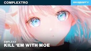 Emplexx - Kill 'em With Moe