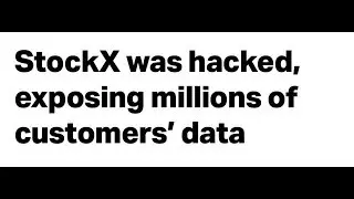 STOCK X HACKED?! (Have they failed us ?!)