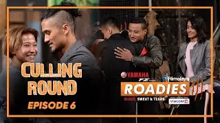 HIMALAYA ROADIES SEASON 3 | EPISODE 06 | CULLING ROUND