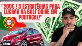 🇵🇹5 Estrat&eacute;gias Inteligentes para Faturar 200 Euros por dia na Bolt Drive e uber em Portugal!