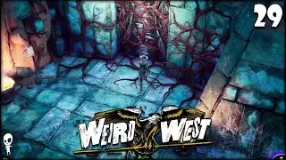 ENGAGING THE BLOOD MOON in WEIRD WEST Part 29