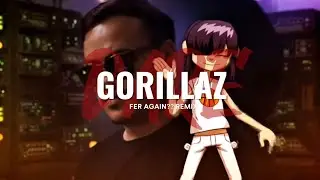 Gorillaz - Dare (Fer Again?? UK Garage House Remix)