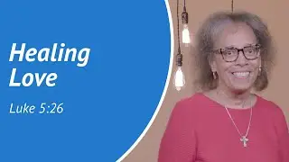 Healing Love - Daily Devotion