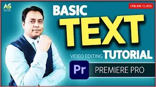 Basic Text Tutorials in Premiere Pro | Video Editing | Online Class | Ajay Sinha