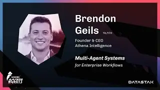 Multi-Agent Systems for Enterprise Workflows | Brendon Geils, Athena Intelligence