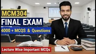 MCM304 Final Term Exam 2026 🔥 Important MCQs & Most Expected Questions | VU