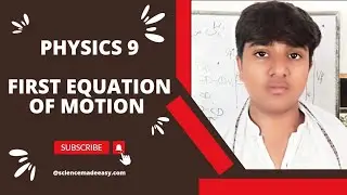 physics 9 chapter 2 | First equation of motion | Physics guess for class 9