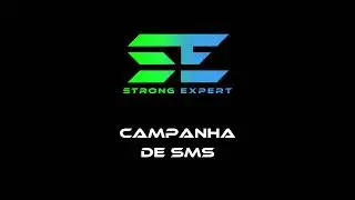 Como Fazer Uma Campanha de SMS na Plataforma da Strong Expert