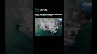 Chinese surgeon performs groundbreaking 5,000 km robotic surgery!
