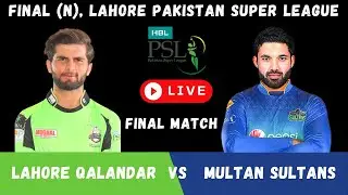 Live Final PSL 7 | Lahore Qalandars vs Multan Sultans | PSL 2022 | Live Score | Live | CRICKET 22