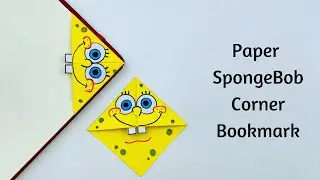 DIY Paper SPONGEBOB Corner Bookmark!!! Paper Crafts For School / Origami Bookmark / Paper Craft