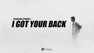 I Got Your Back - Essentials Pt 4 Ps Nolan Galido
