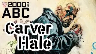 The 2000 AD ABC: Carver Hale