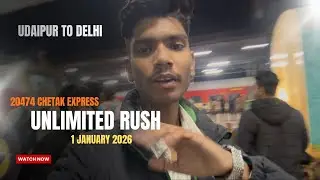 Train No 20474 Chetak Express Full Train Journey | Udaipur To Delhi 1 January 2026 Full Rush Guys 😱