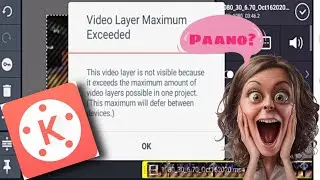How to fix kinemaster video layer maximum exceeded