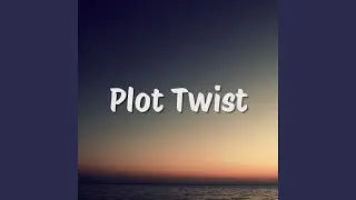 Plot Twist
