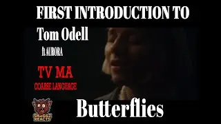 My First introduction to Tom Odell My REACTION to Butterflies ft AURORA