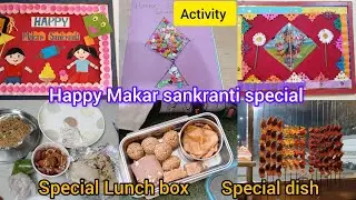 Makar Sankranti special activity and lunch box vlog for children|Easy soyabean chap recipe 