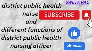district public health nurse and functions of district public health nursing officer link 👇 download
