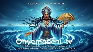 Yemoja: The Woman Who Became the Ocean