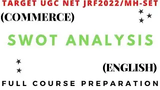 MH-SET 2022 | UGC NET 2022 | SWOT ANALYSIS (ENGLISH) | BUSINESS ENVIRONMENT (PART 4)