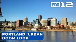 Economists warn Portland could be heading towards &lsquo;urban doom loop&rsquo;